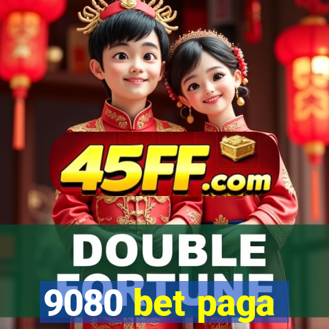 9080 bet paga